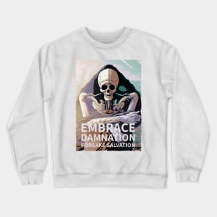 Fasbytes Horror Embrace damnation, forsake salvation. Crewneck Sweatshirt